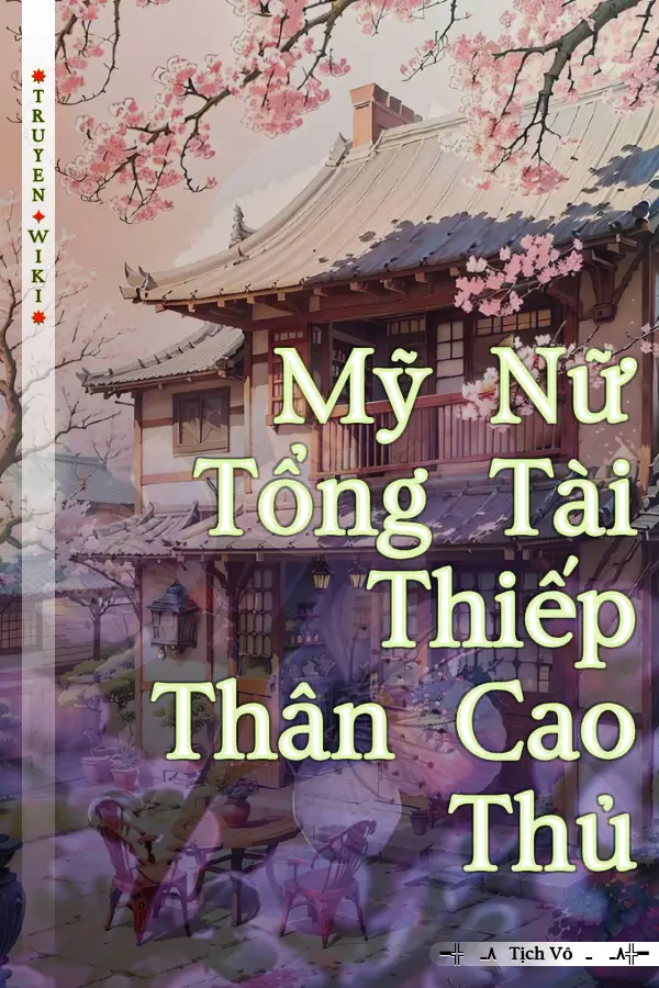 Mỹ Nữ Tổng Tài Thiếp Thân Cao Thủ