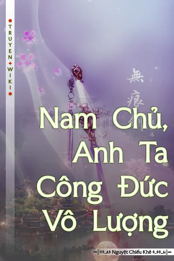 Truyện Nam Chủ, Anh Ta Công Đức Vô Lượng