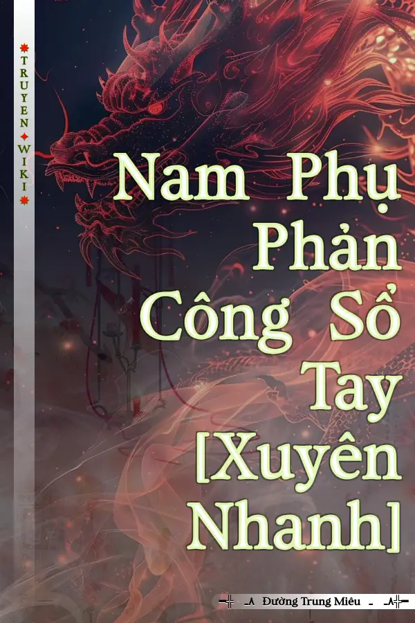 Truyện Nam Phụ Phản Công Sổ Tay [Xuyên Nhanh]