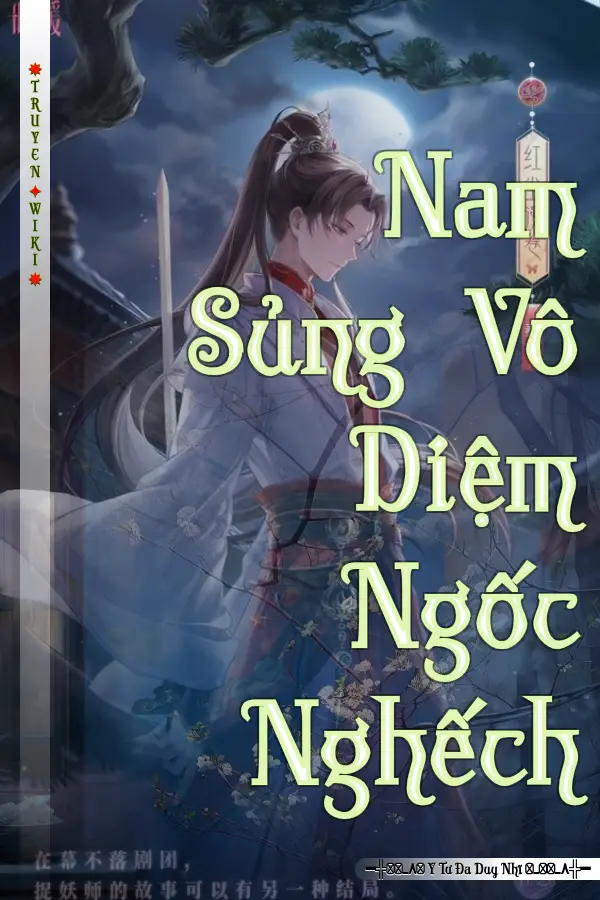 Nam Sủng Vô Diệm Ngốc Nghếch