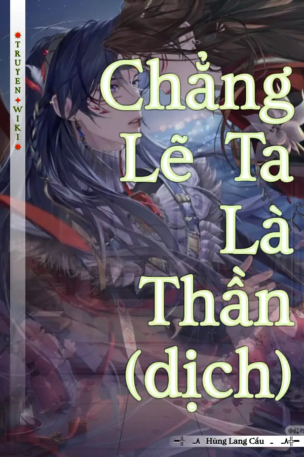 Chẳng Lẽ Ta Là Thần (dịch)