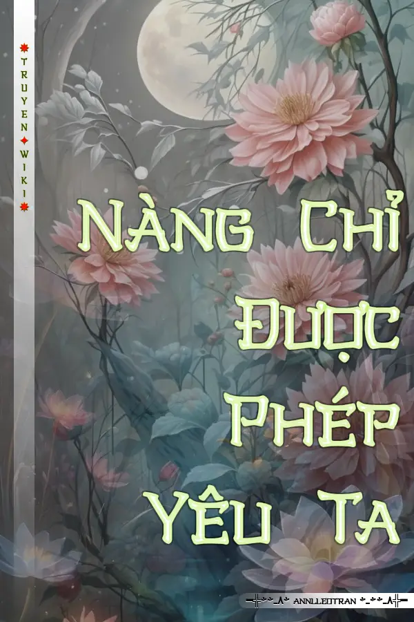 Nàng Chỉ Được Phép Yêu Ta