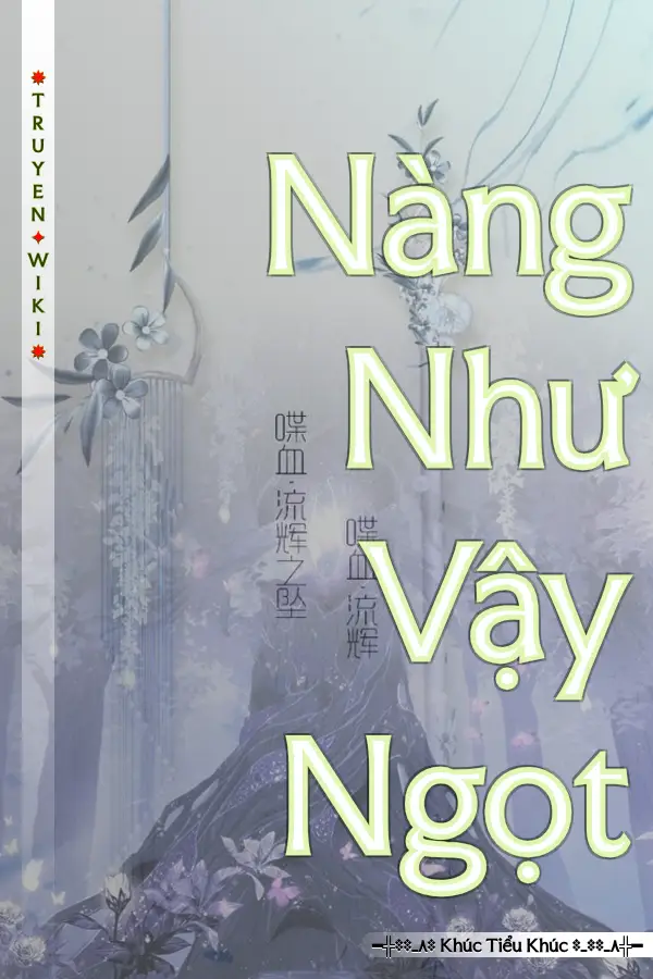 Truyện Nàng Như Vậy Ngọt