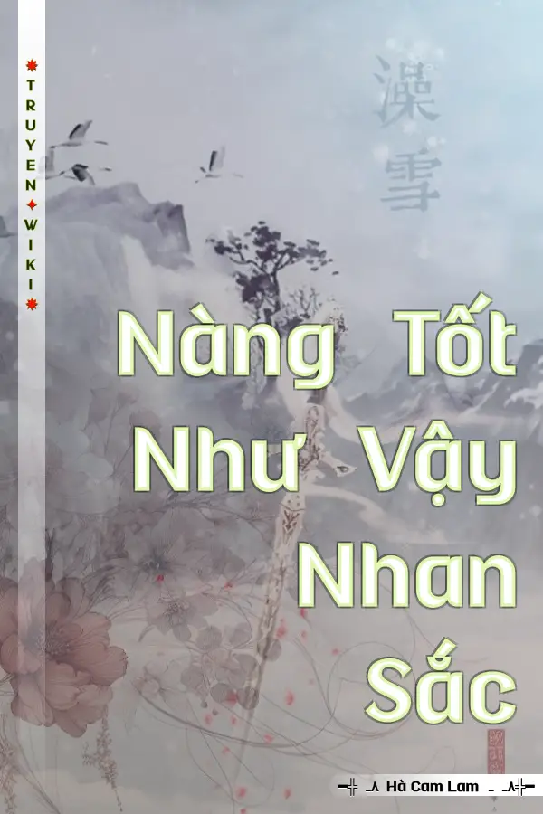 Nàng Tốt Như Vậy Nhan Sắc