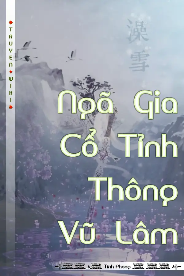 Truyện Ngã Gia Cổ Tỉnh Thông Vũ Lâm