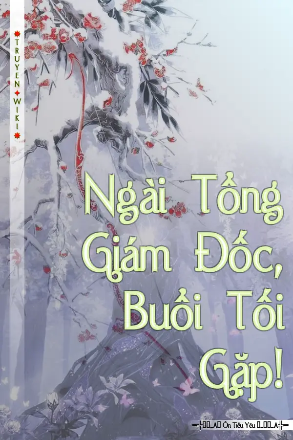 Ngài Tổng Giám Đốc, Buổi Tối Gặp!