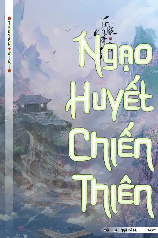 Truyện Ngạo Huyết Chiến Thiên