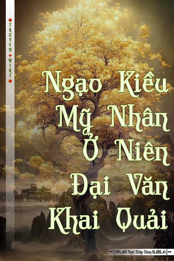 Truyện Ngạo Kiều Mỹ Nhân Ở Niên Đại Văn Khai Quải