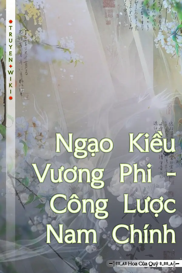 Ngạo Kiều Vương Phi - Công Lược Nam Chính