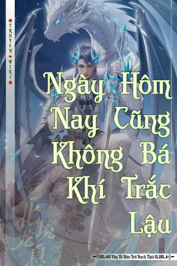 Ngày Hôm Nay Cũng Không Bá Khí Trắc Lậu