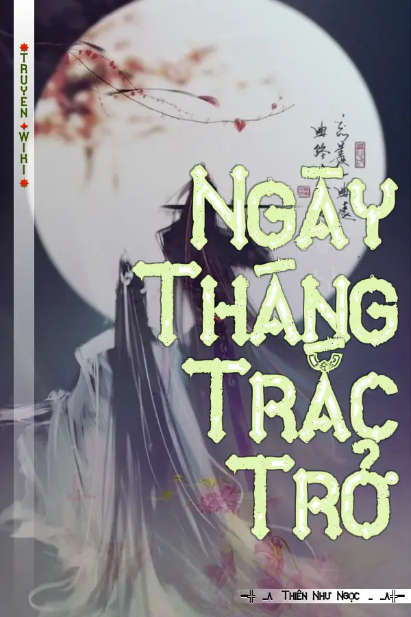 Truyện Ngày Tháng Trắc Trở