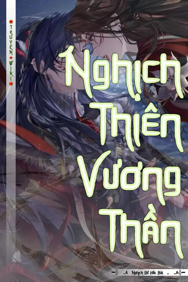 Nghịch Thiên Vương Thần