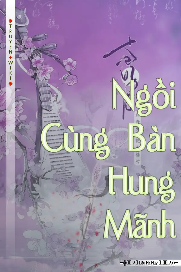 Truyện Ngồi Cùng Bàn Hung Mãnh