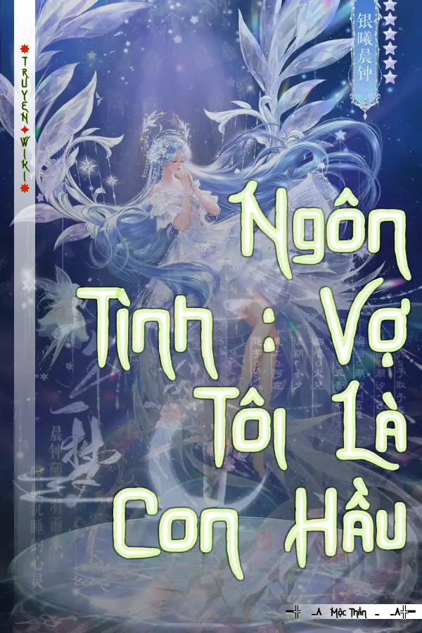 Ngôn Tình : Vợ Tôi Là Con Hầu