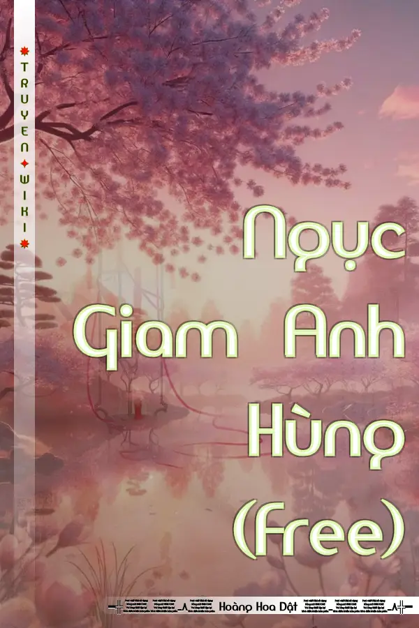 Truyện Ngục Giam Anh Hùng (Free)