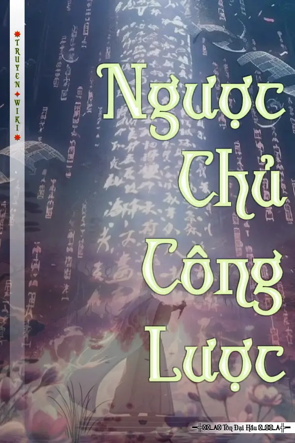 Truyện Ngược Chủ Công Lược