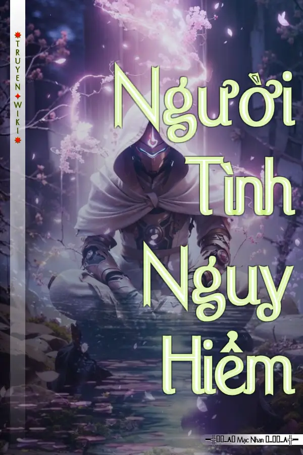 Truyện Người Tình Nguy Hiểm