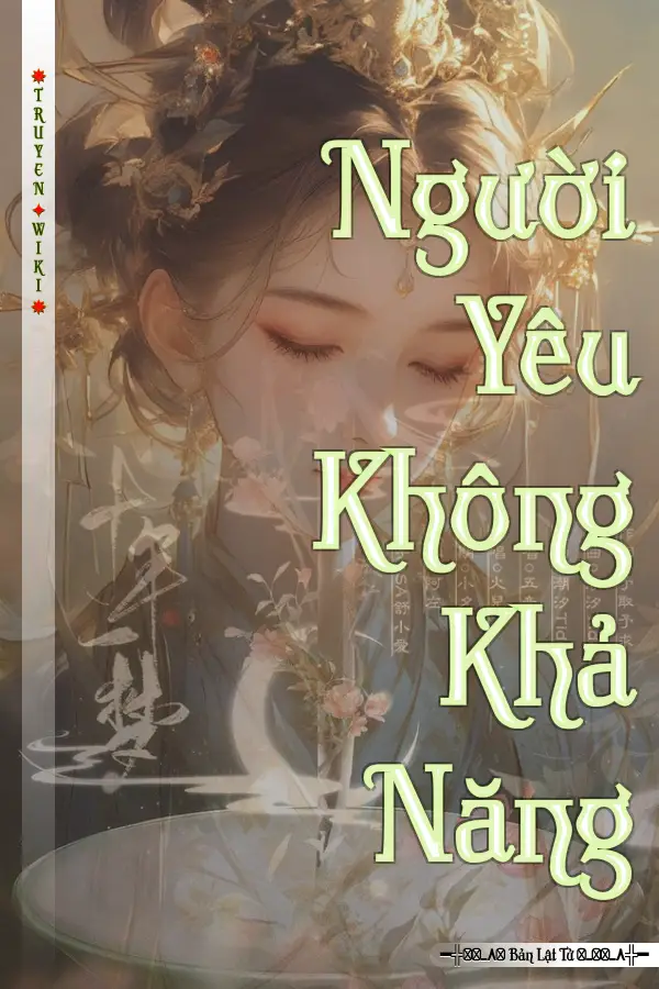 Truyện Người Yêu Không Khả Năng