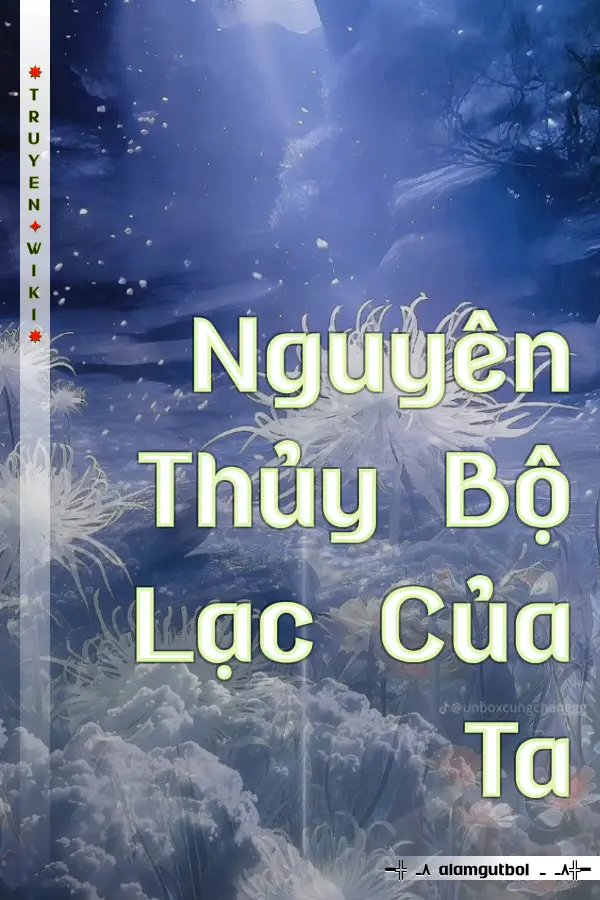 Nguyên Thủy Bộ Lạc Của Ta