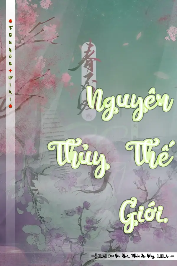 Truyện Nguyên Thủy Thế Giới.