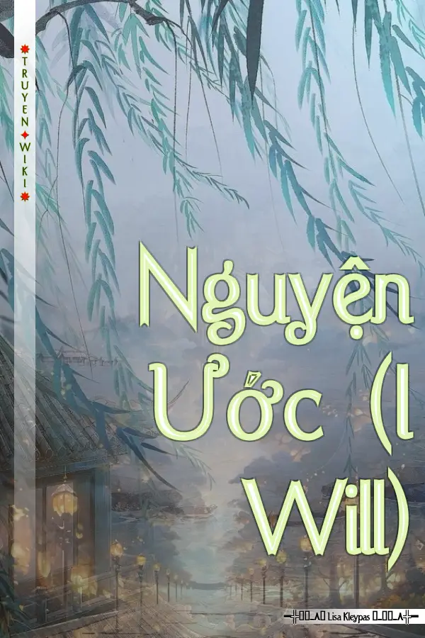 Truyện Nguyện Ước (I Will)