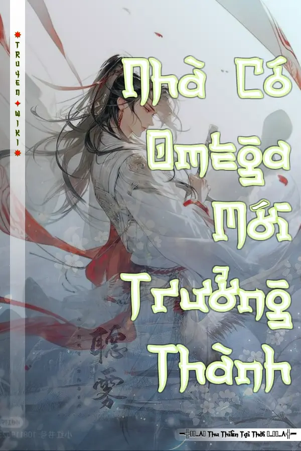 Nhà Có Omega Mới Trưởng Thành