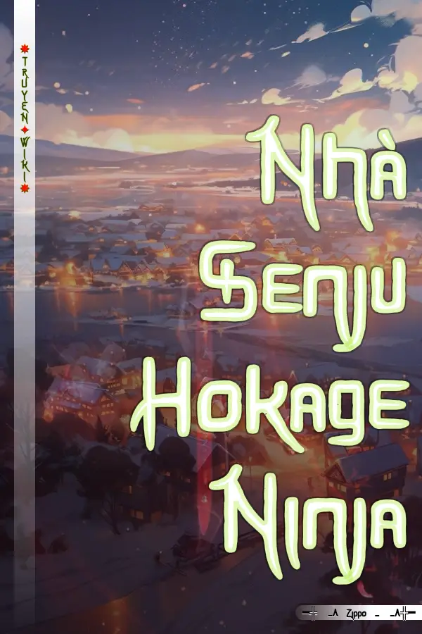 Truyện Nhà Senju Hokage Ninja