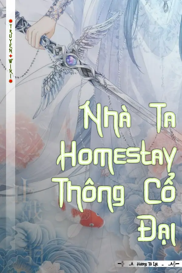 Truyện Nhà Ta Homestay Thông Cổ Đại