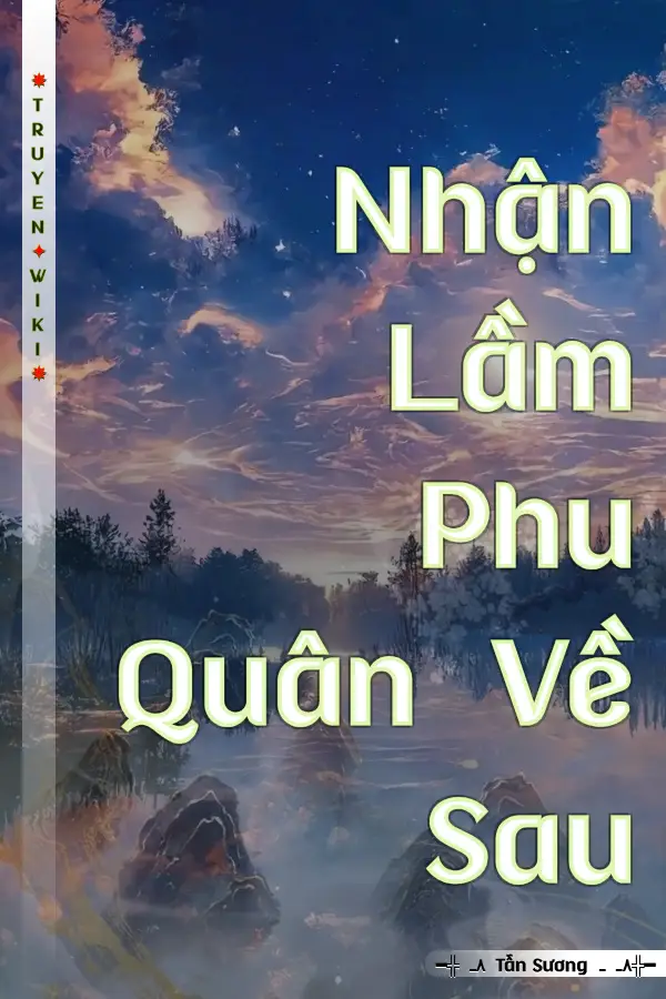 Nhận Lầm Phu Quân Về Sau