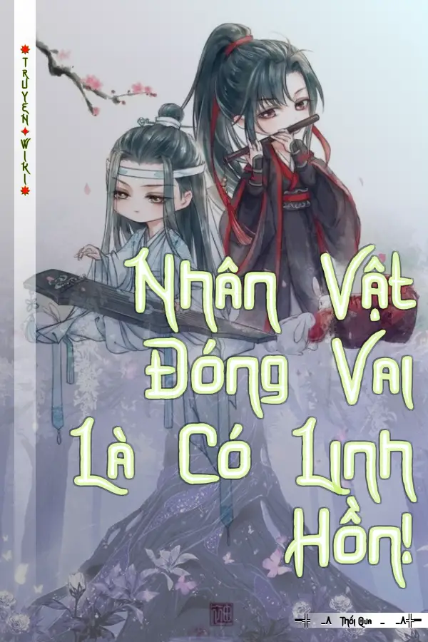 Truyện Nhân Vật Đóng Vai Là Có Linh Hồn!