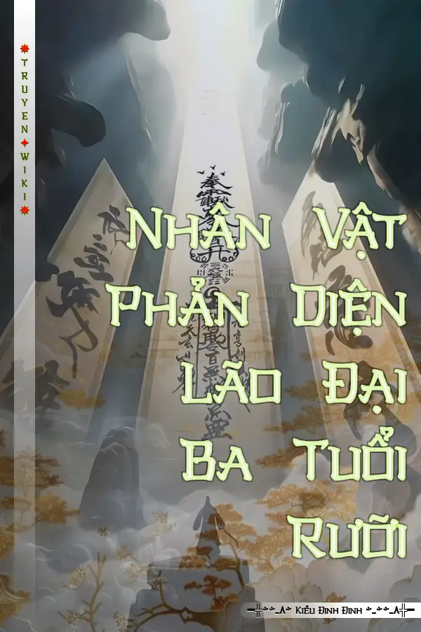 Nhân Vật Phản Diện Lão Đại Ba Tuổi Rưỡi