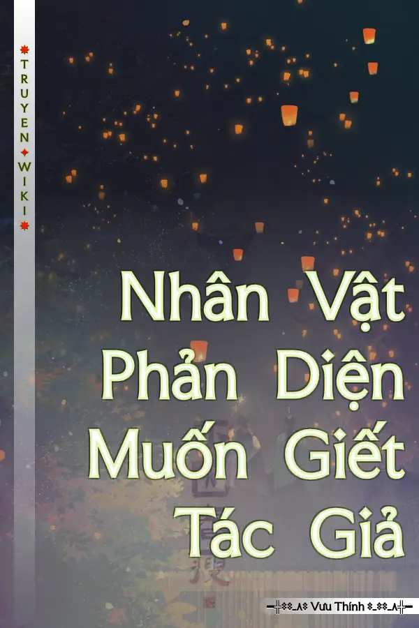 Nhân Vật Phản Diện Muốn Giết Tác Giả