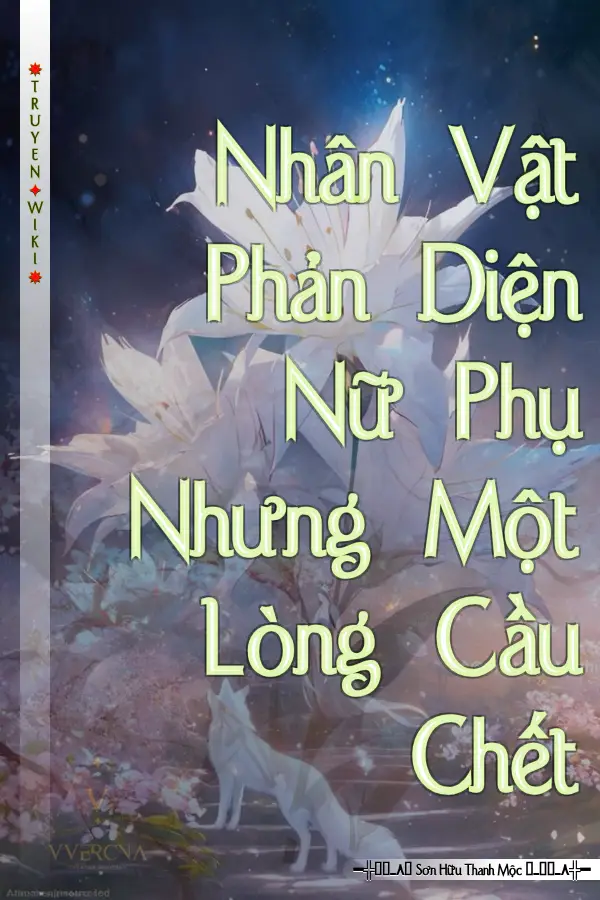 Truyện Nhân Vật Phản Diện Nữ Phụ Nhưng Một Lòng Cầu Chết