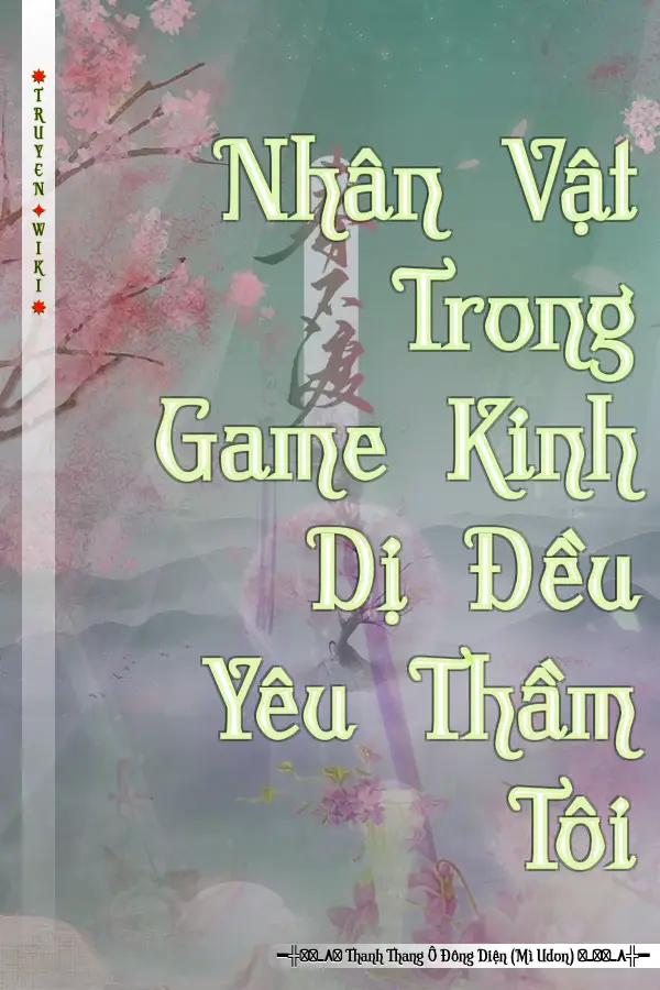 Nhân Vật Trong Game Kinh Dị Đều Yêu Thầm Tôi