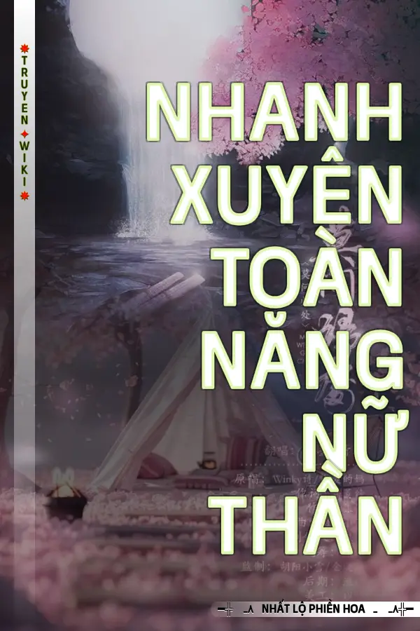 Truyện Nhanh Xuyên Toàn Năng Nữ Thần