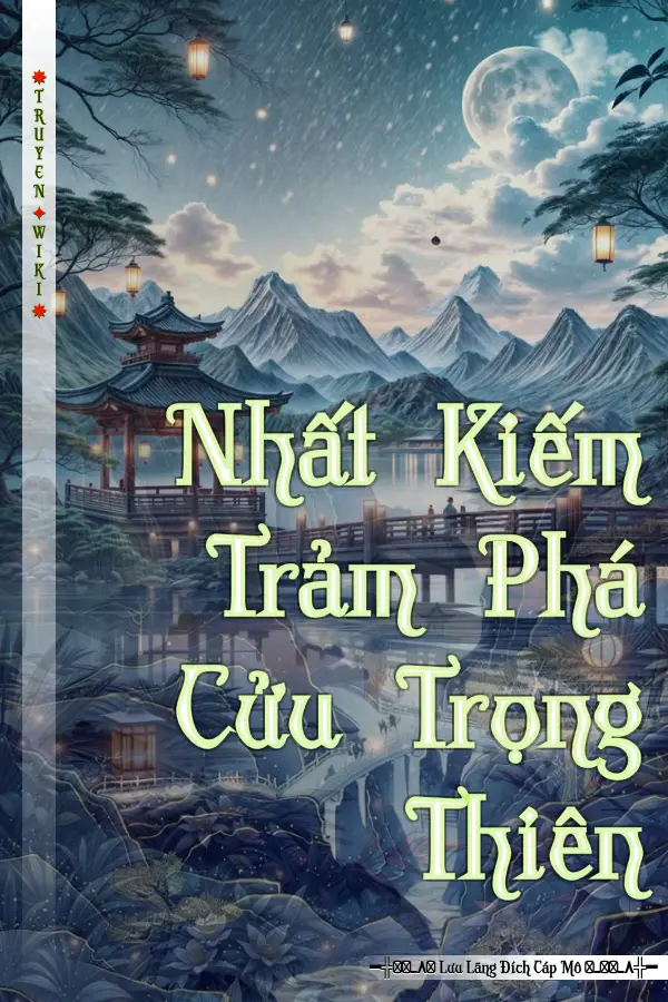 Truyện Nhất Kiếm Trảm Phá Cửu Trọng Thiên