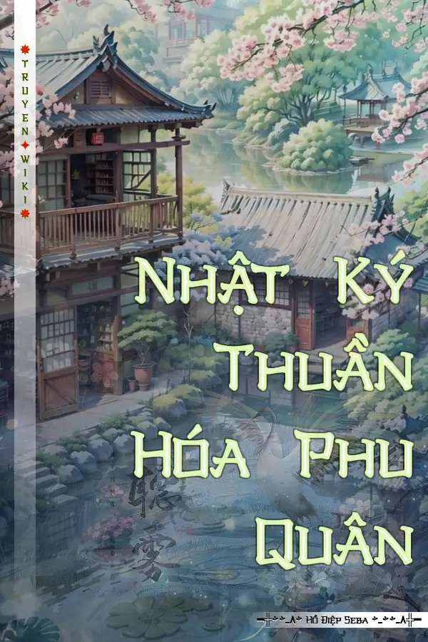 Truyện Nhật Ký Thuần Hóa Phu Quân