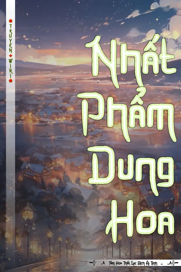 Truyện Nhất Phẩm Dung Hoa