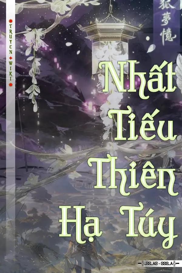 Truyện Nhất Tiếu Thiên Hạ Túy