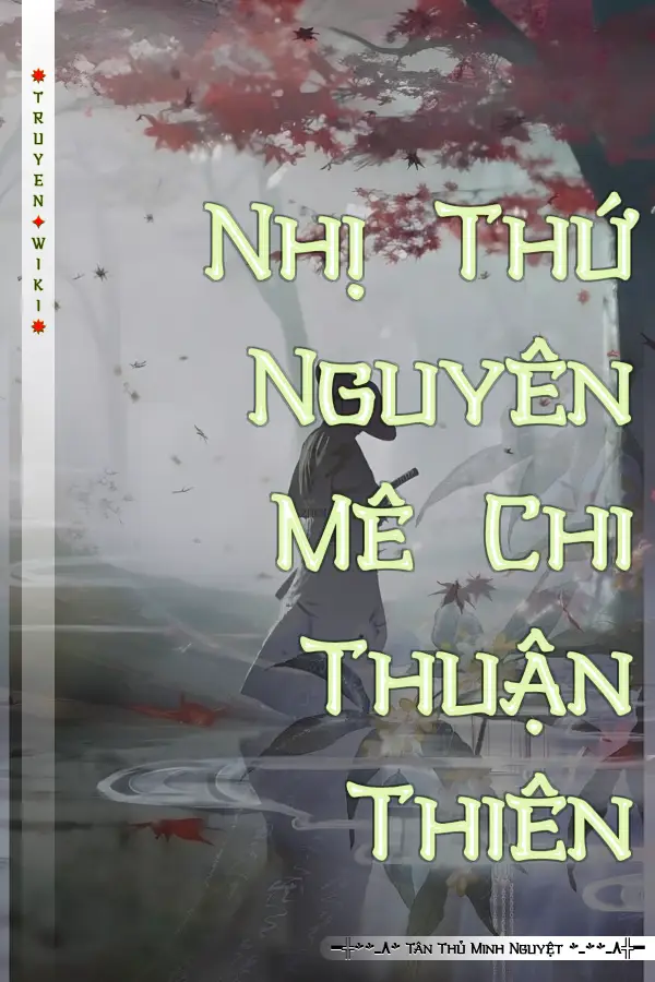 Nhị Thứ Nguyên Mê Chi Thuận Thiên