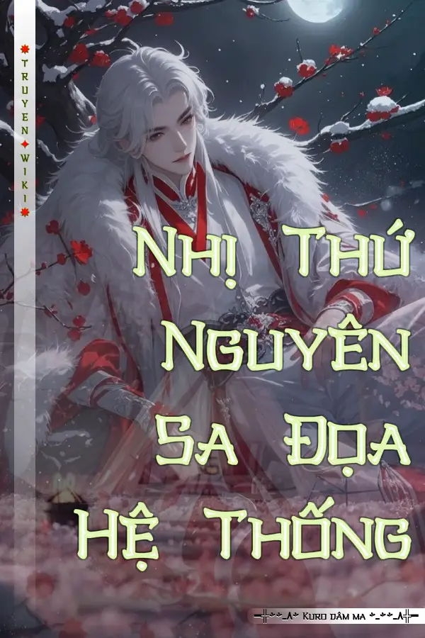 Truyện Nhị Thứ Nguyên Sa Đọa Hệ Thống