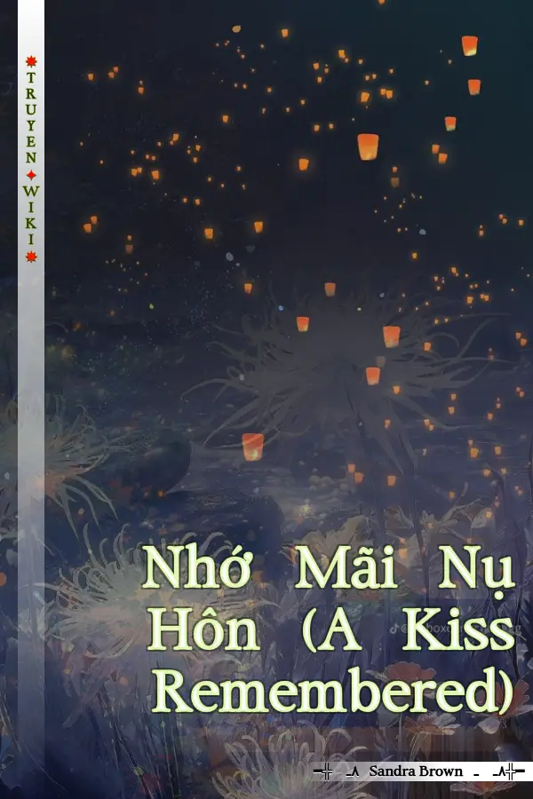 Nhớ Mãi Nụ Hôn (A Kiss Remembered)