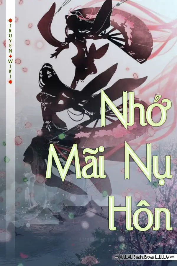 Truyện Nhớ Mãi Nụ Hôn