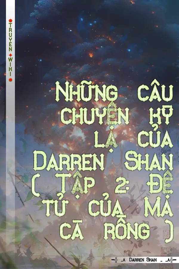 Truyện Những câu chuyện kỳ lạ của Darren Shan ( Tập 2: Đệ tử của Ma cà rồng )