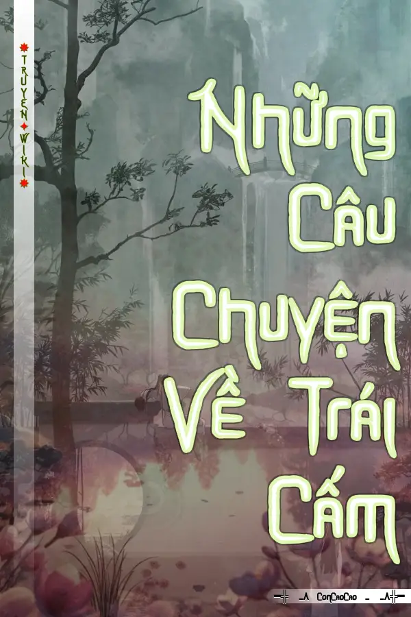 Truyện Những Câu Chuyện Về Trái Cấm