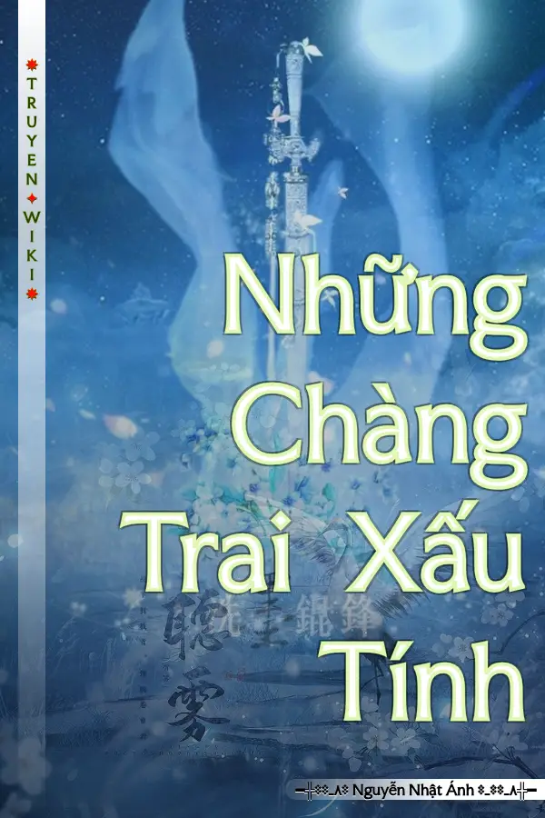 Truyện Những Chàng Trai Xấu Tính