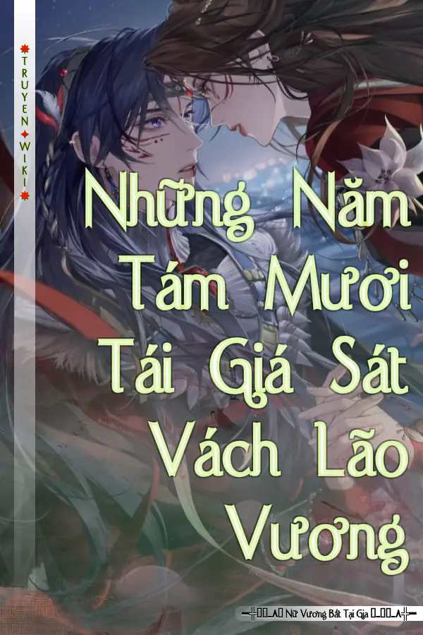 Những Năm Tám Mươi Tái Giá Sát Vách Lão Vương