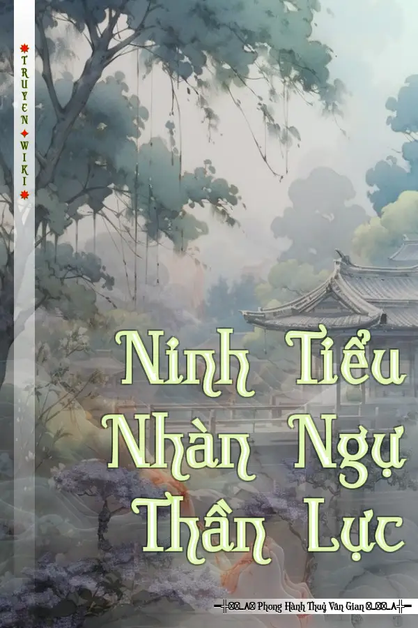 Truyện Ninh Tiểu Nhàn Ngự Thần Lực