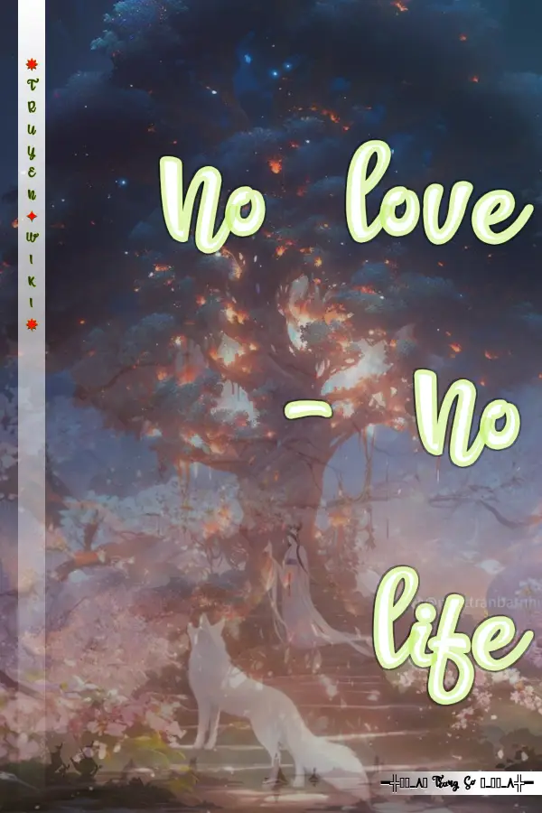 Truyện No love - No life