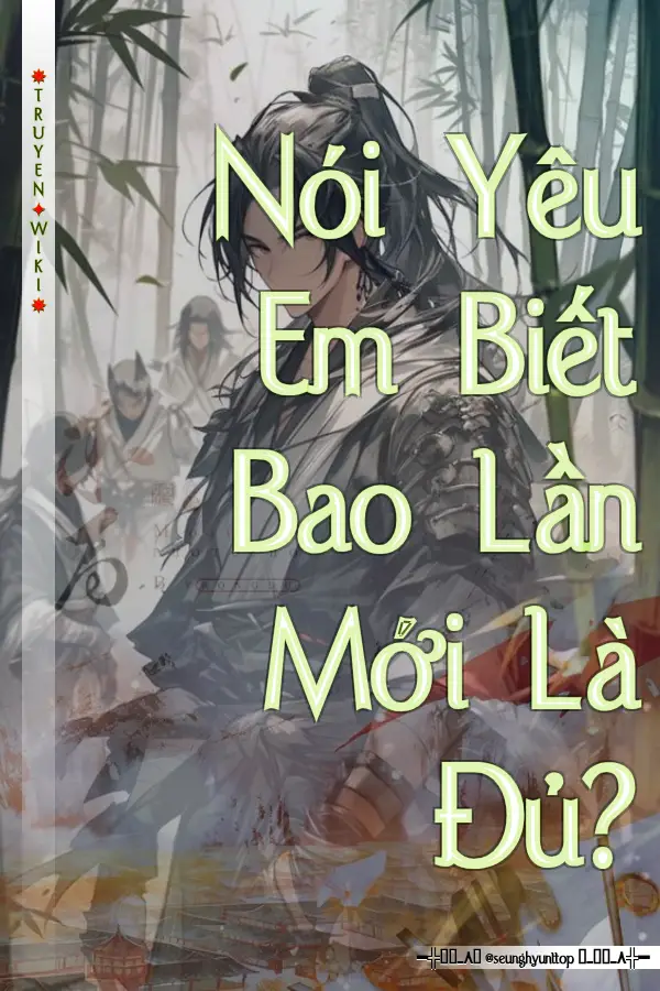 Nói Yêu Em Biết Bao Lần Mới Là Đủ?